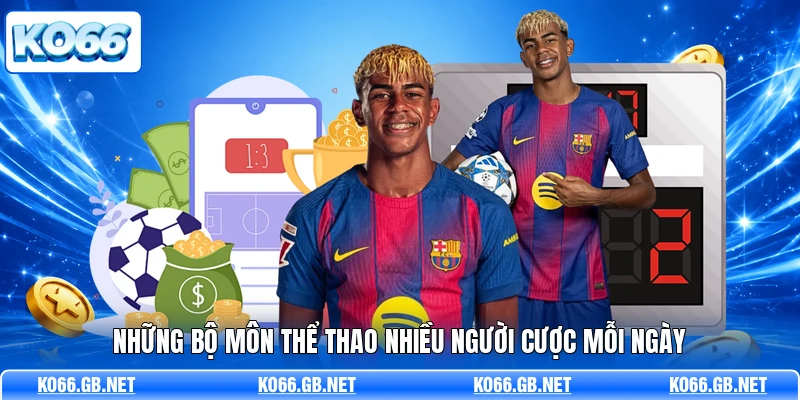 Những bộ môn thể thao nhiều người cược mỗi ngày